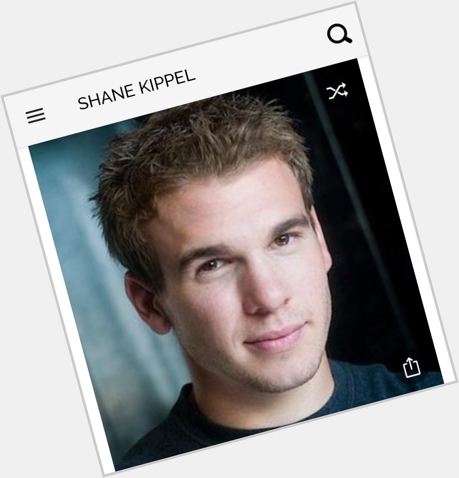 Happy birthday to this great actor.  Happy birthday to Shane Kippel 