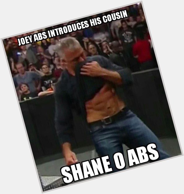Happy Birthday Shane-O Mac from the Charlotte chapter of the Shane McMahon Fan Club      