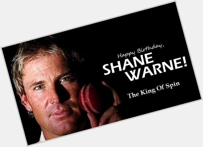 Happy Birthday, Shane Warne 