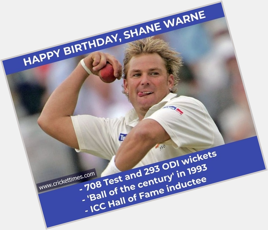 Happy birthday to spin wizard, Shane Warne 