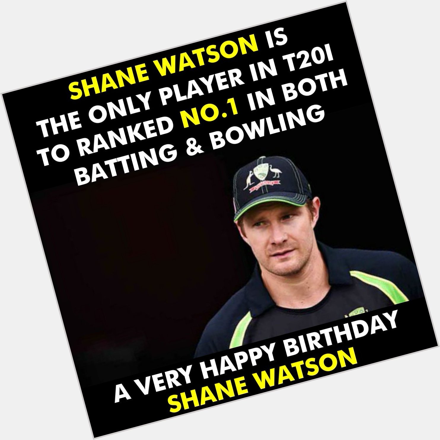A very Happy Birthday Shane Watson! 