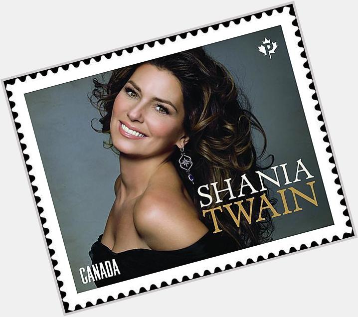 Happy Birthday to Shania Twain. Shes first class all the way, and has my stamp of approval. 
