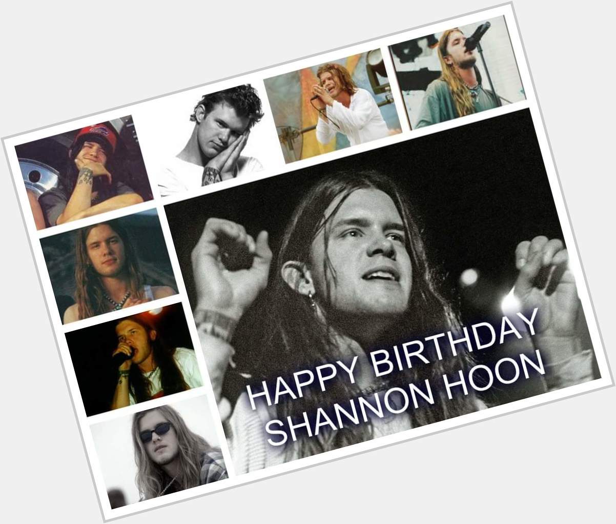 Happy Birthday,  Shannon Hoon 