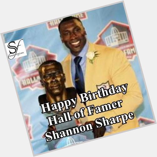 Happy Birthday 3 Time SuperBowl Champion & Hall of Fame Player Shannon Sharpe. 
