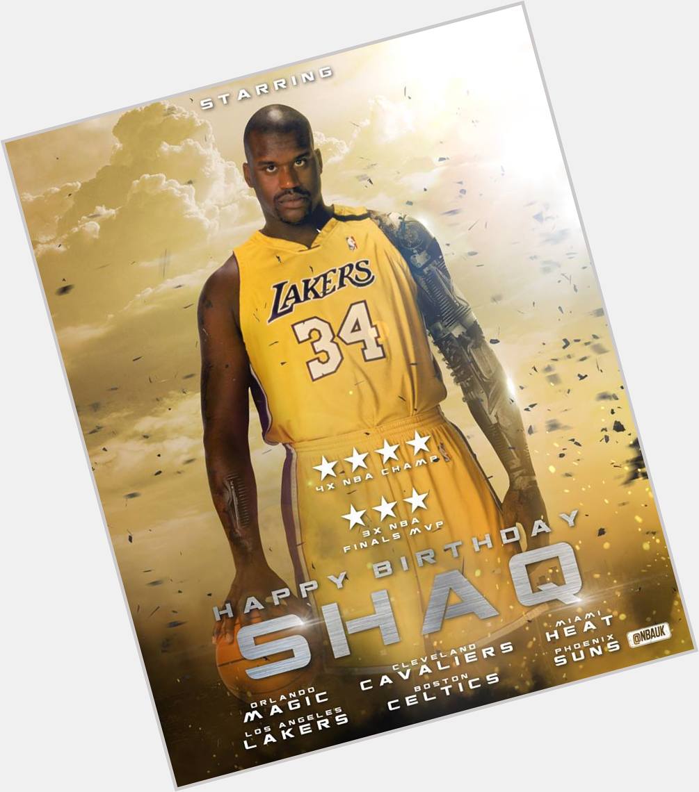 Happy Birthday Shaquille O\ Neal! 