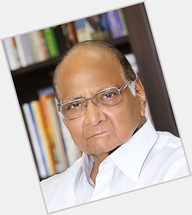 Wishing Sharad Pawar saheb a very happy birthday. May you be blessed with a long and healthy life. 