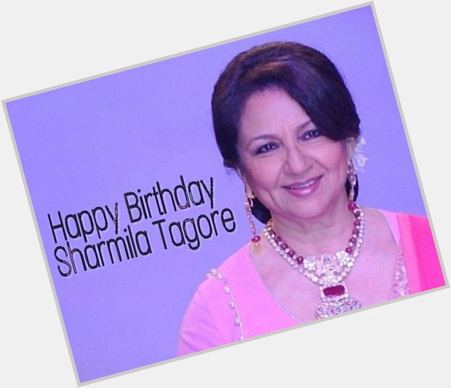Here\s wishing the evergreen gorgeous Sharmila Tagore a very happy birthday 