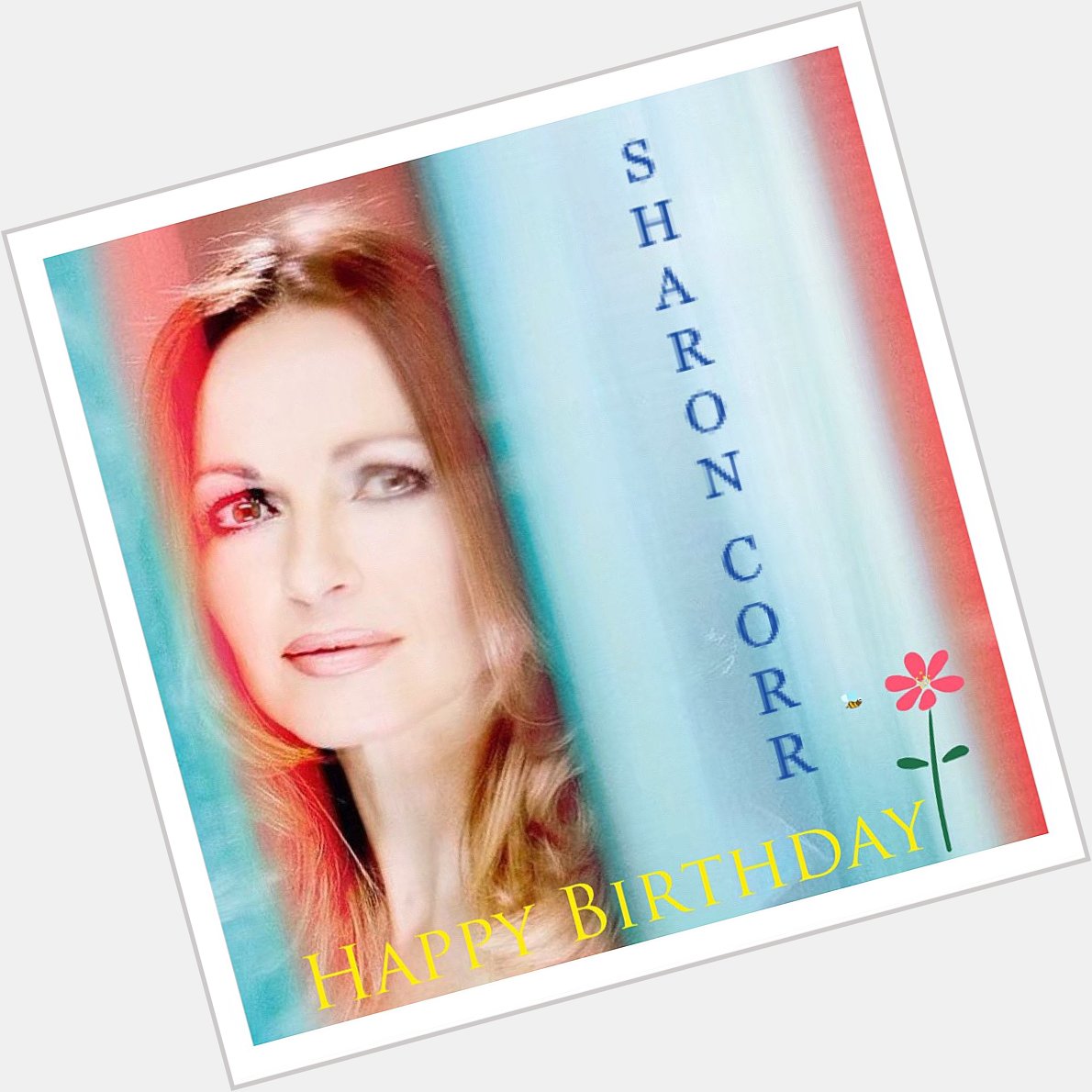 Happy birthday Sharon Corr.
Wish you all the best...       ...24/03/2021   