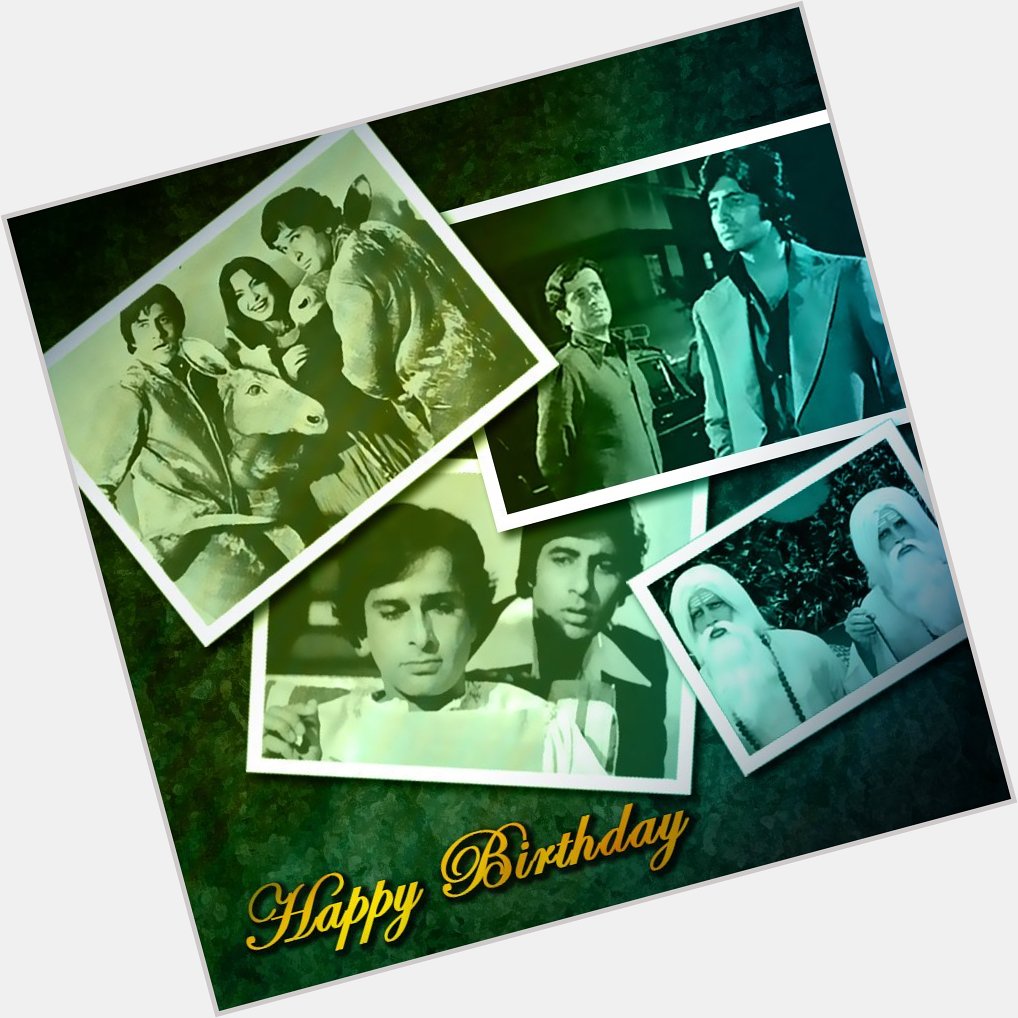  Happy Birthday Shashi Kapoor ji 