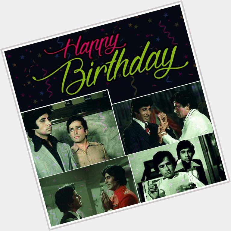  Happy Birthday Shashi Kapoor ji. The legend of era. 