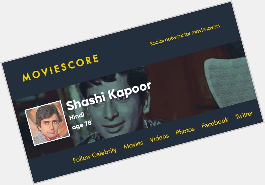 Moviescore wishes, A very Happy Birthday to Shashi Kapoor
  