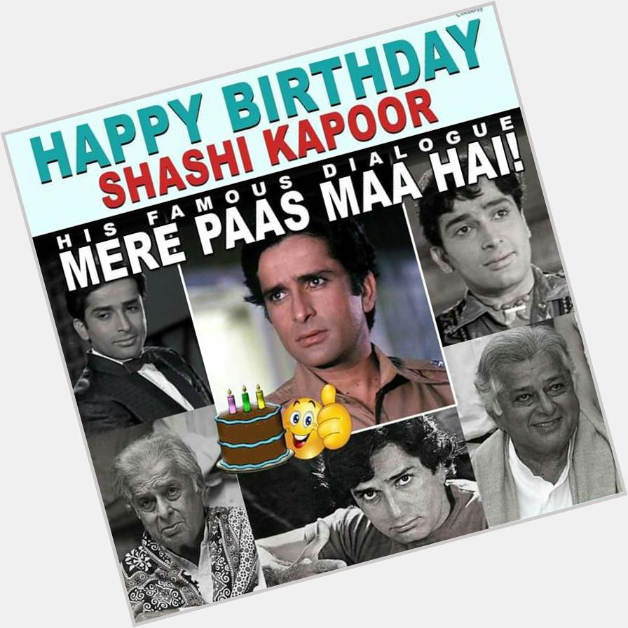Happy Birthday Sir Shashi Kapoor ! 
