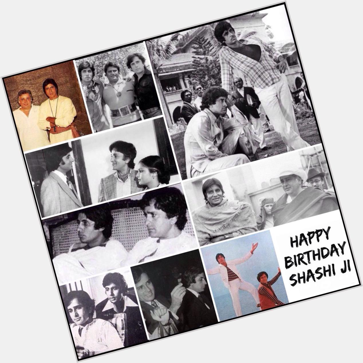  Happy Birthday To Shashi Kapoor ji. So many hit films Amit ji & Shashi done together From RKAM to Akyala 