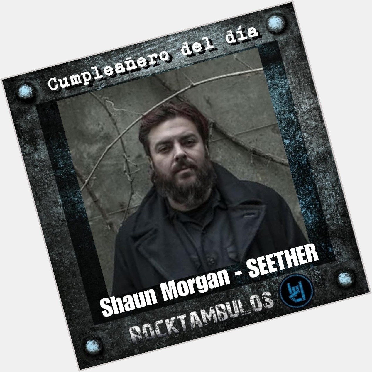 Hoy está de cumpleaños el talentoso Shaun Morgan, líder de Seether Happy birthday Shaun 