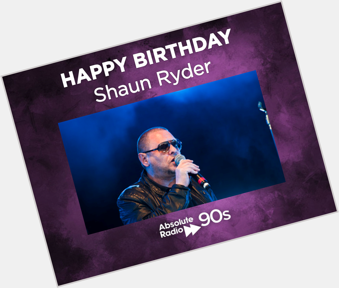 Happy Birthday Shaun Ryder! Sir, we salute you. 