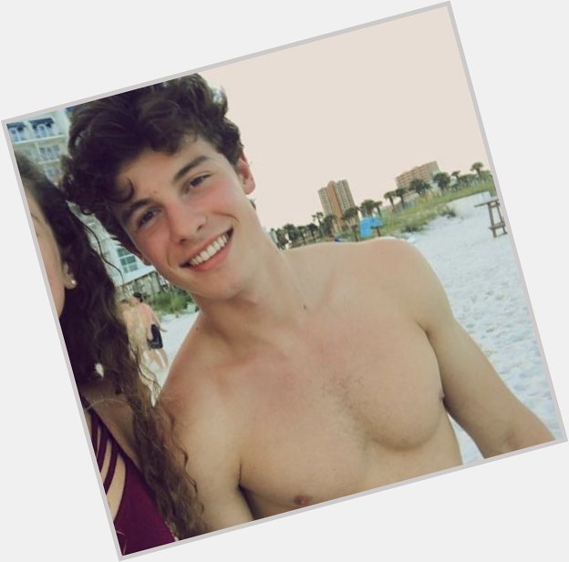 Happy Birthday Shawn Mendes. I love you and your nipples choke me when u see me. 