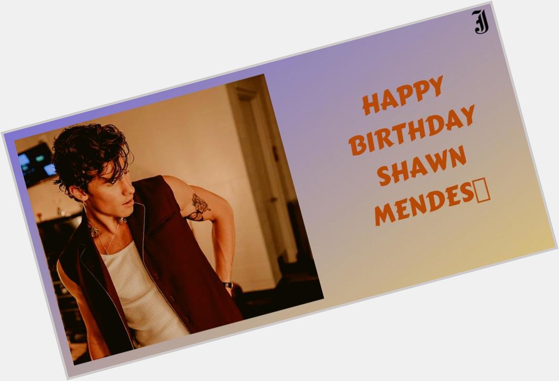 Happy Birthday Shawn Mendes!!! Shawn Mendes turns 21 today!! 