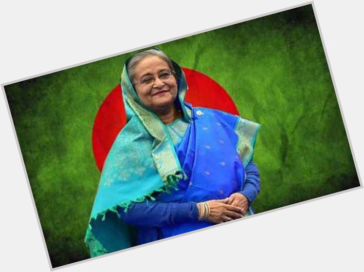 Happy Birthday Honorable Prime Minister Sheikh Hasina.
Let your light shine on mankind. 