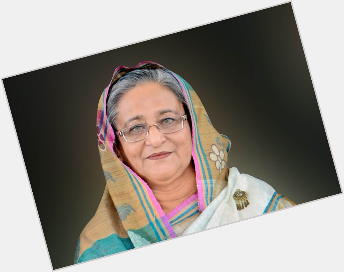 Happy Birthday honorable Prime
Minister \"Sheikh Hasina\"  