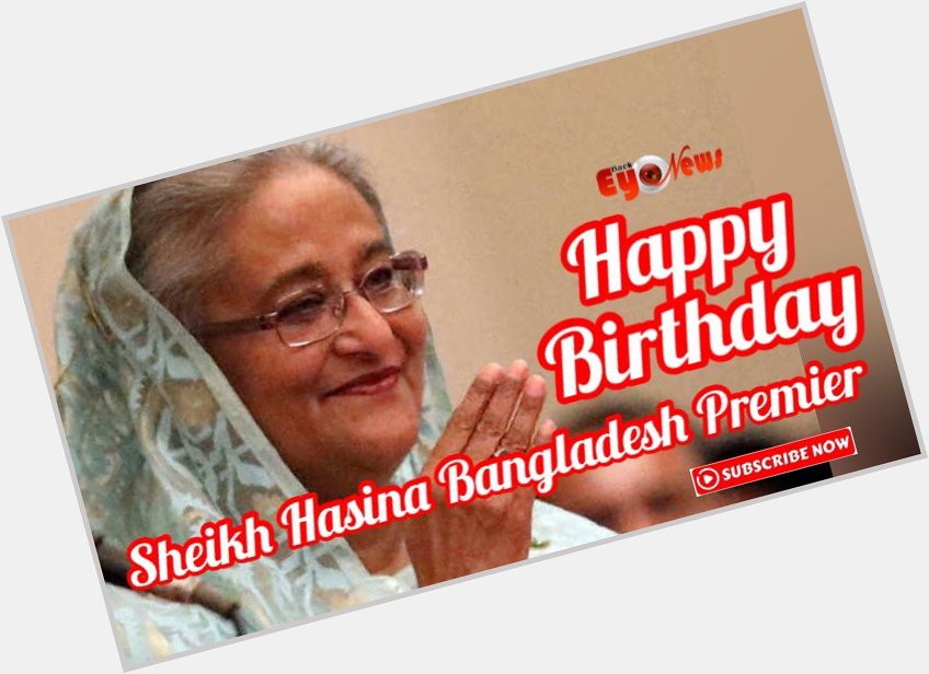  Wish from Back Eye News | Happy Birthday Sheikh Hasina Bangladesh Premier  