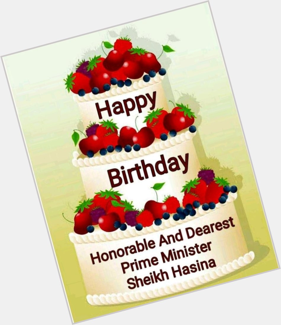 Happy Birthday Honourable Prime Minister Sheikh Hasina...   