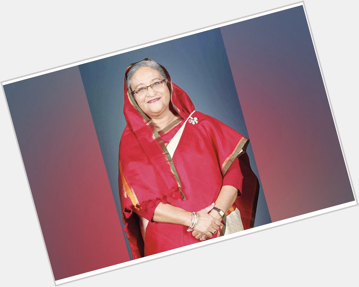 Happy birthday leader of the people  Sheikh Hasina 