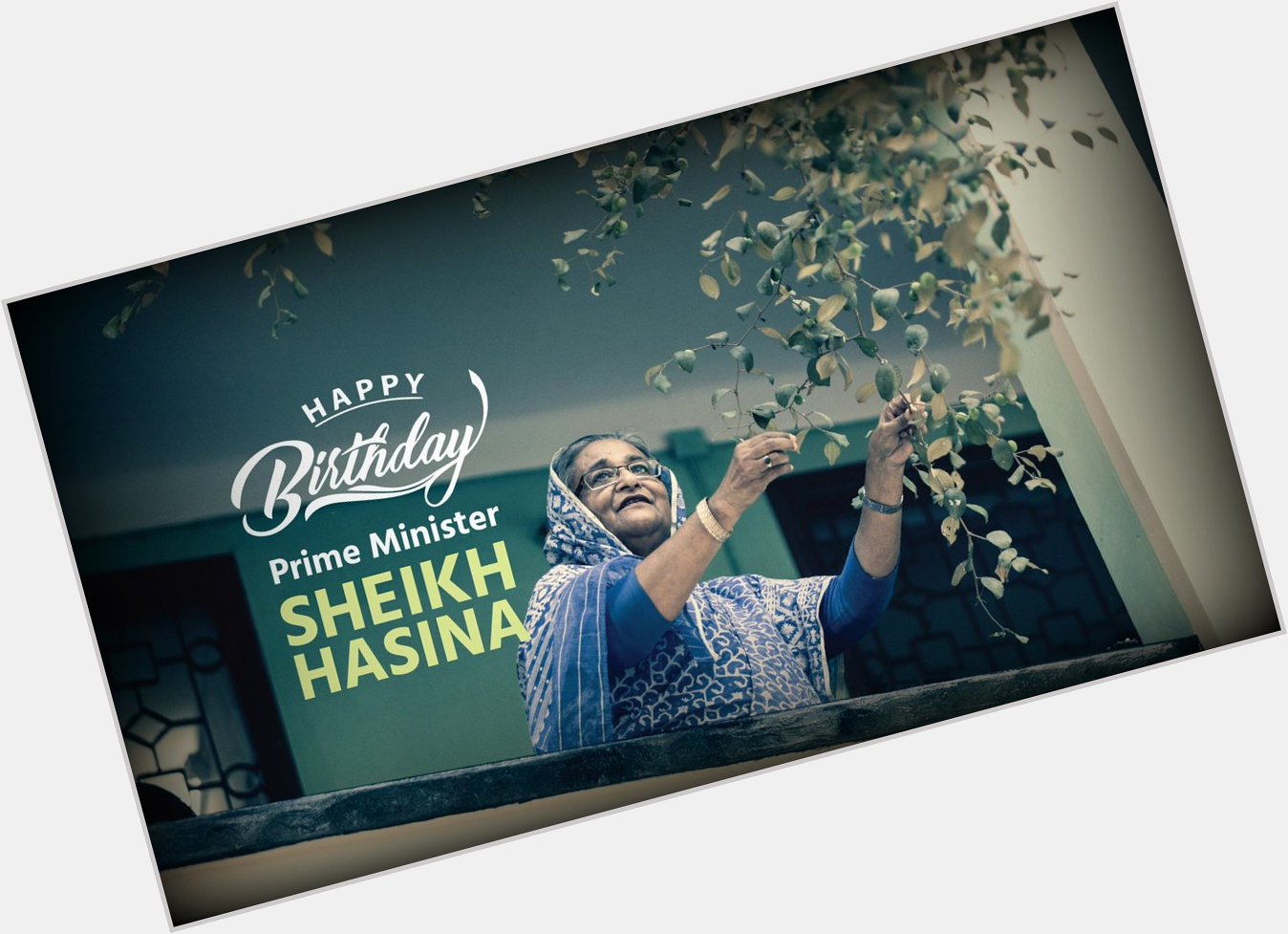 Happy Birthday, Our beloved Honorable Prime Minister Sheikh Hasina!  