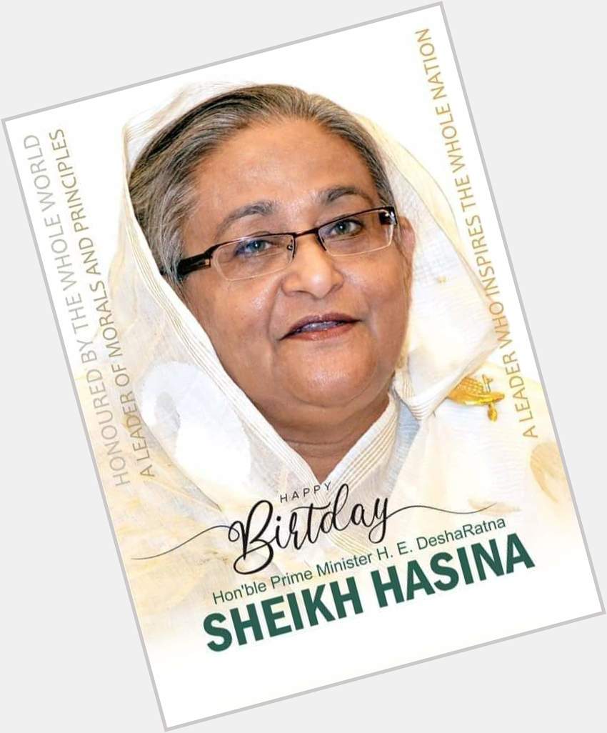 Happy birthday hon\ble Prime Minister  H.E. DeshaRatna 
Sheikh Hasina 