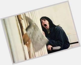 Happy Birthday Shelley Duvall
72 Today! All work and no play makes Jack a dull boy.         