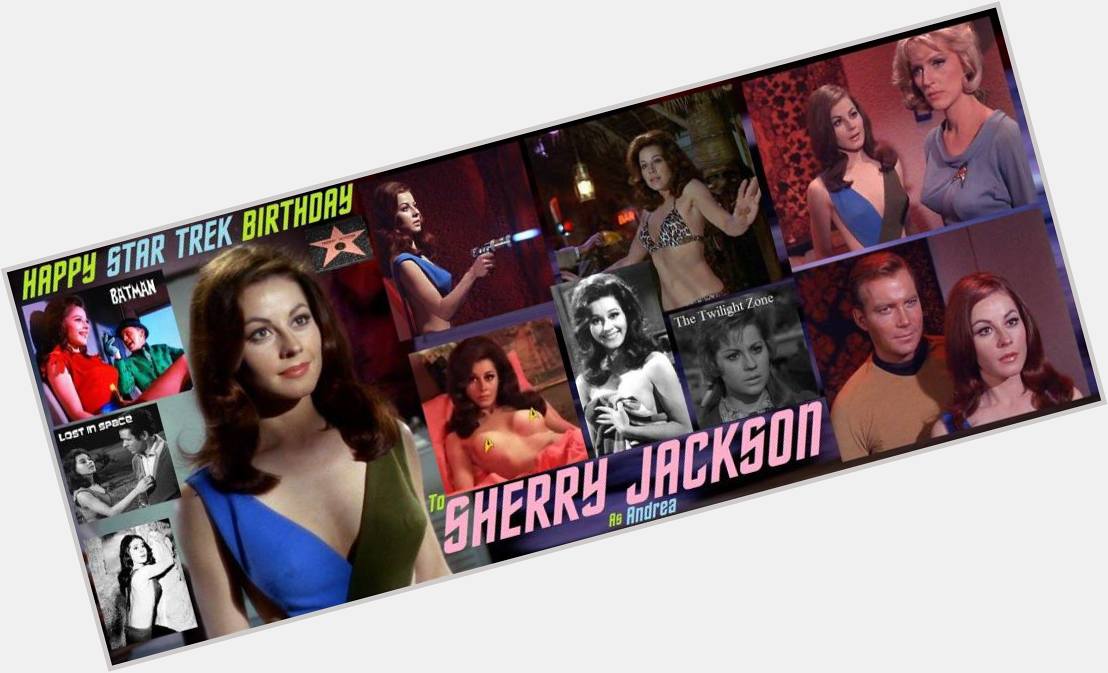 2-15 Happy birthday to Sherry Jackson.  
