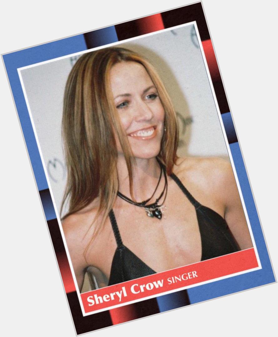 Happy 53rd birthday to Sheryl Crow. Good move splitting w/Armstrong. 