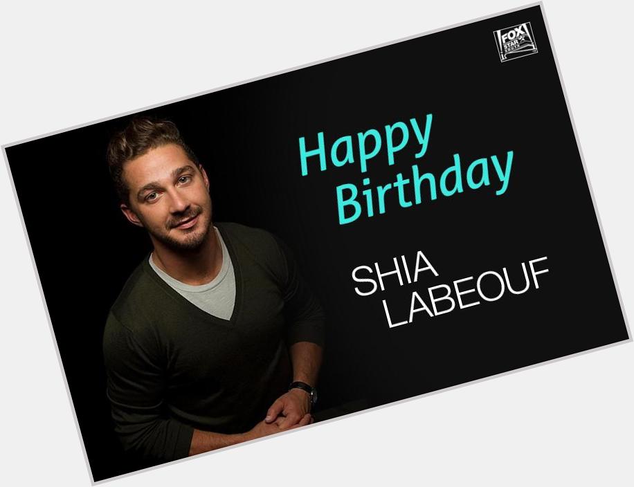 A very happy birthday to the charming Shia LaBeouf. We wish him success and happiness for the future. your wishes 