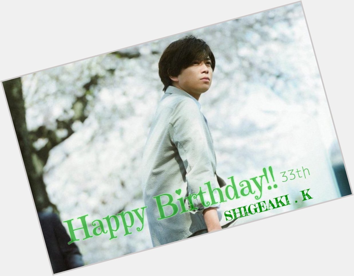  \\Happy Birthday!!/ SHIGEAKI KATO 33th.                         (   )             