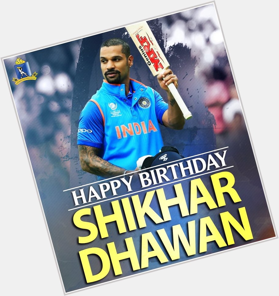 Happy 36th Birthday to Indian International Cricketer,
Mr Shikhar Dhawan Ji.         