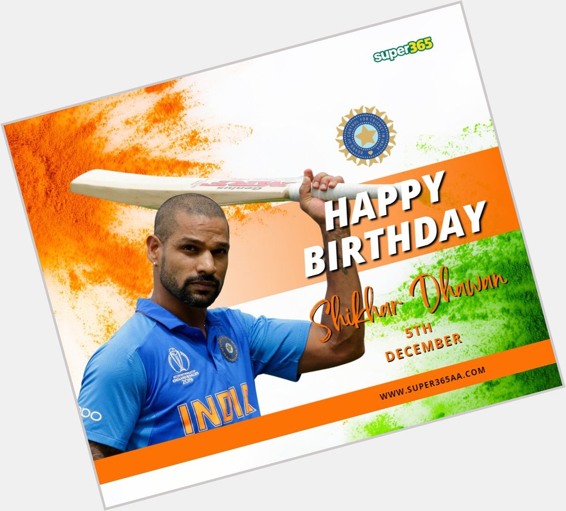 Happy Birthday Shikhar Dhawan.     