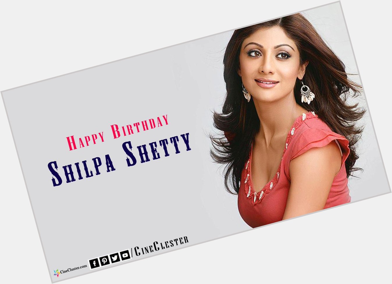  wishing a happy birthday to Actress Shilpa Shetty  