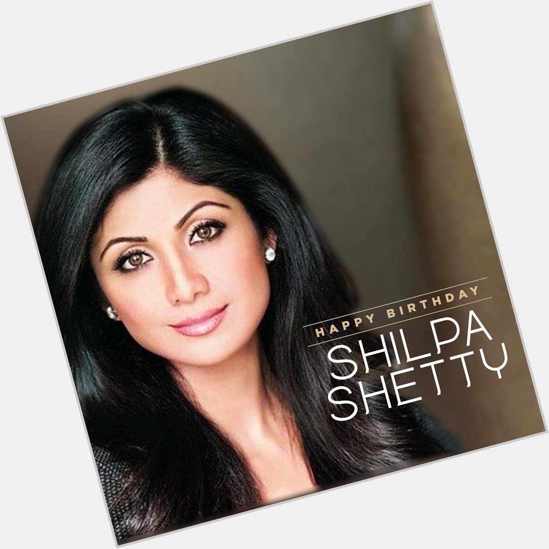 Here s wishing the gorgeous a birthday that is as amazing as her! Happy birthday, Shilpa Shetty! 