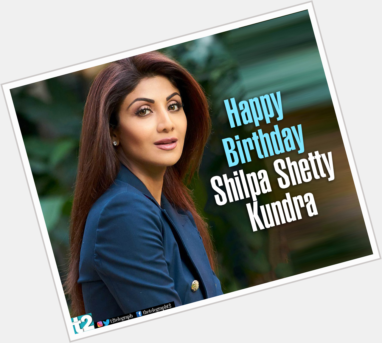 T2 wishes the stunning Shilpa Shetty Kundra a very happy birthday! 
