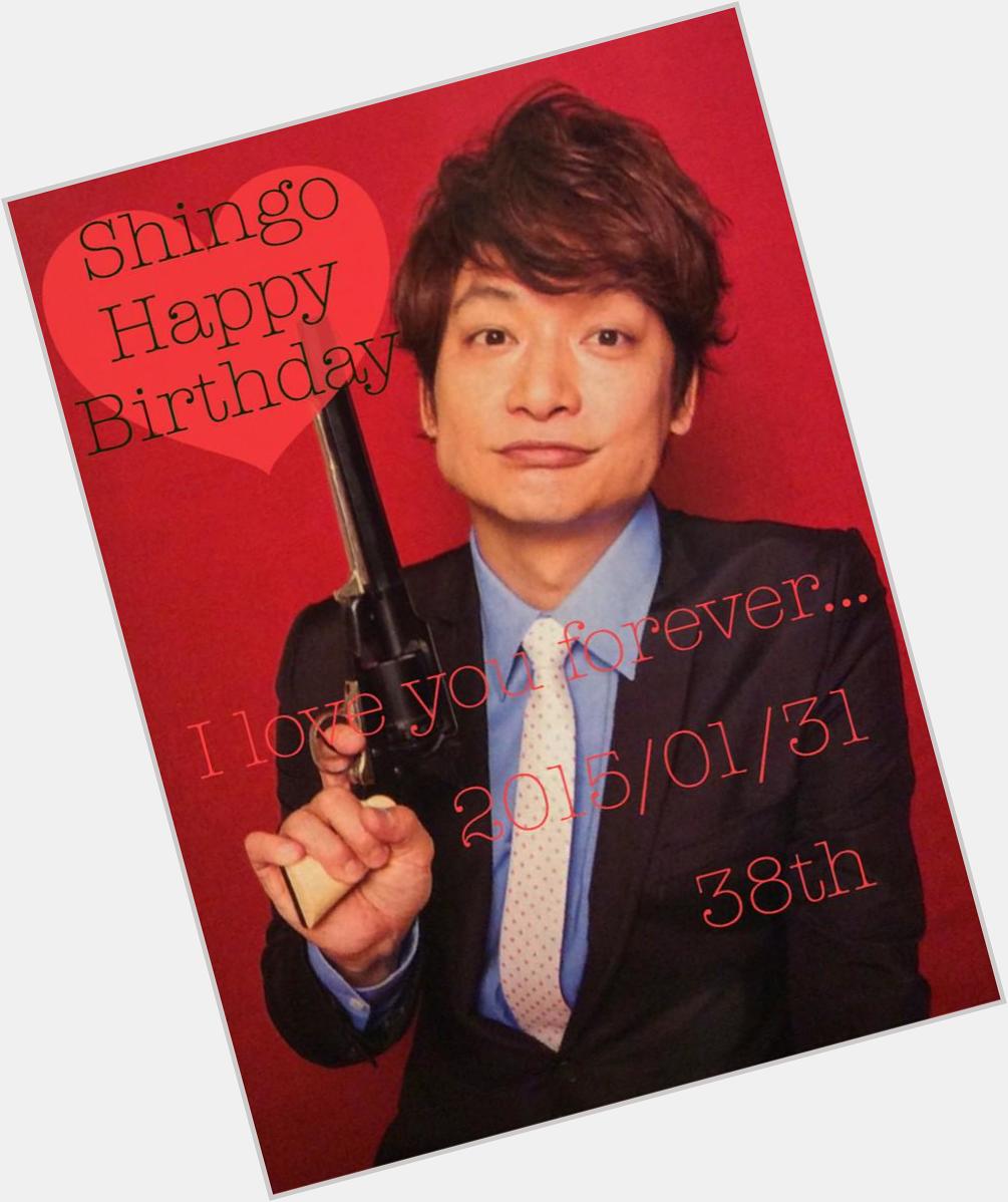 Happy Birthday                               *\\(^o^)/* I love SMAP Shingo Katori forever      