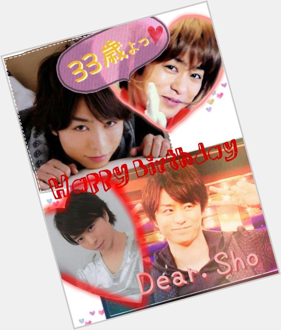  °+ Happy Birthday Dear Sho
 Sakurai +  (  `   ´)
33          !!!!!      (´   `)         !                 