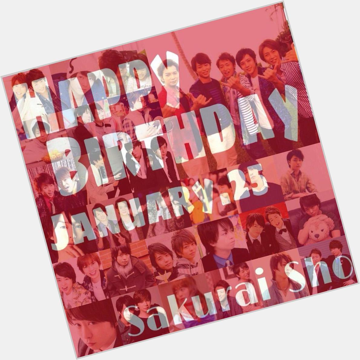Sho Sakurai   Happy birthday 33th
Since1982.1.25~2015.1.25 
