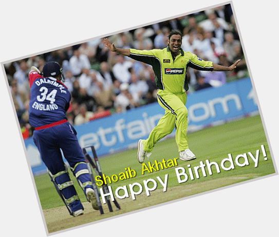 Happy Birthday to Shoaib Akhtar , the world\s fastest bowler ever recorded. 
