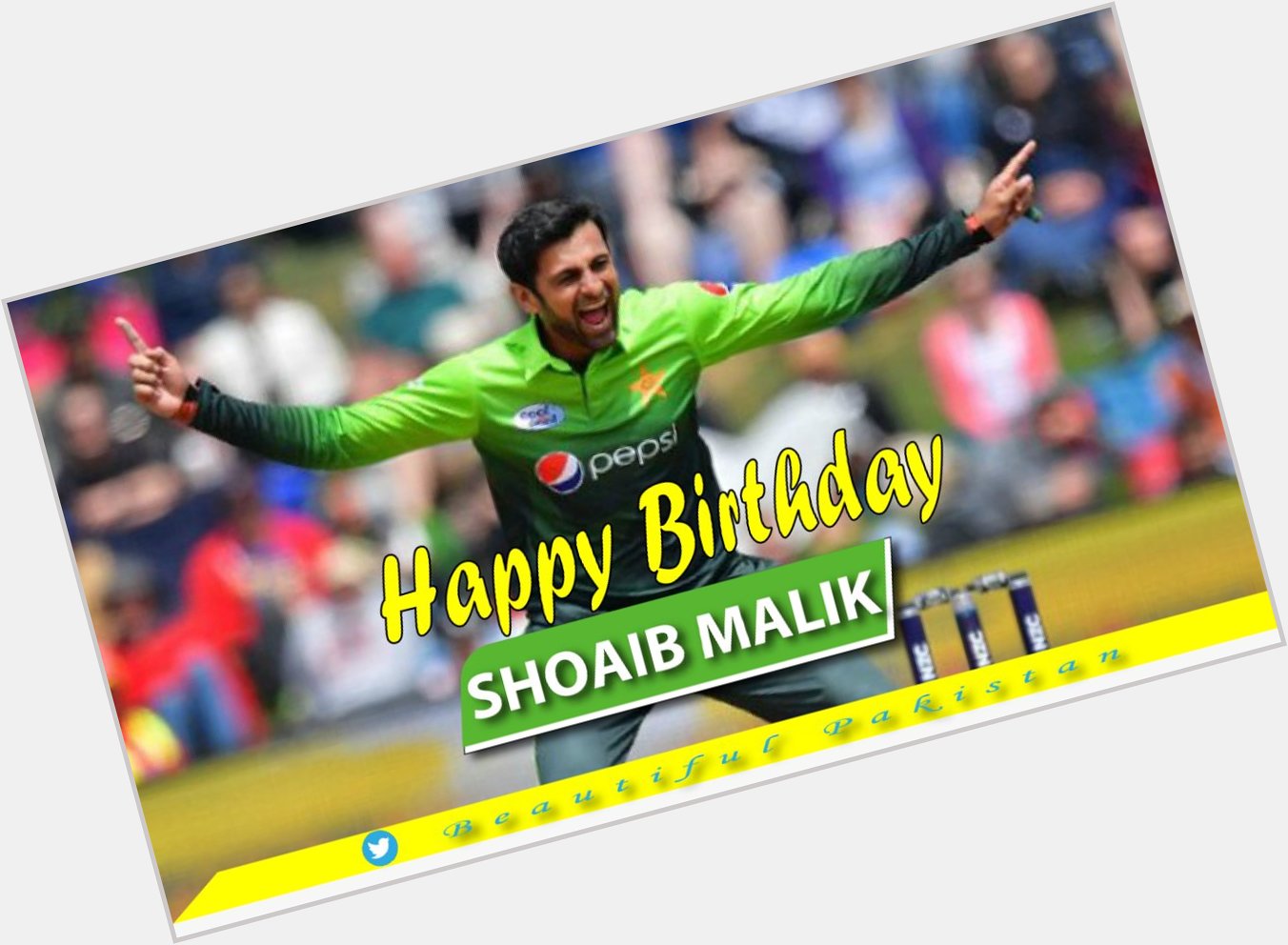 Happy Birthday, Pakistan Super Star Shoaib Malik    