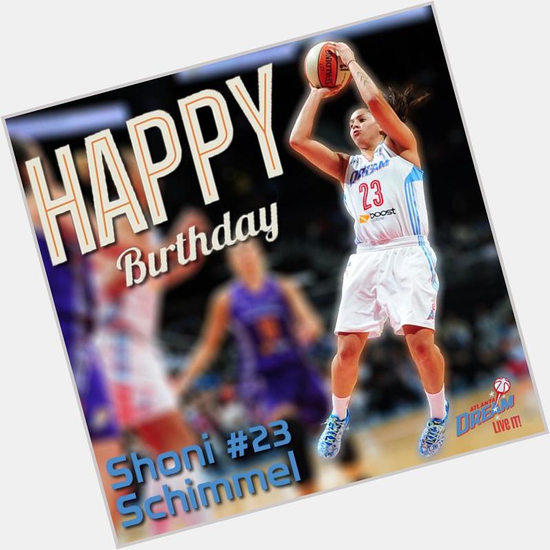 Happy Birthday Shoni Schimmel ( 