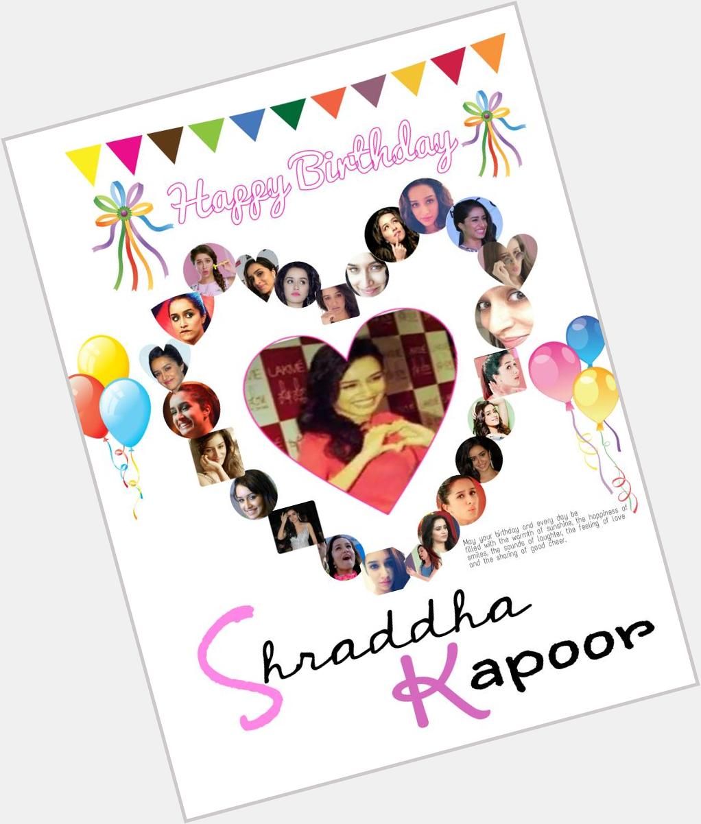 Happy Birthday Shraddha Kapoor
luv u dear ua d cutest girl on earth:*get more cuter plz giv a reply 