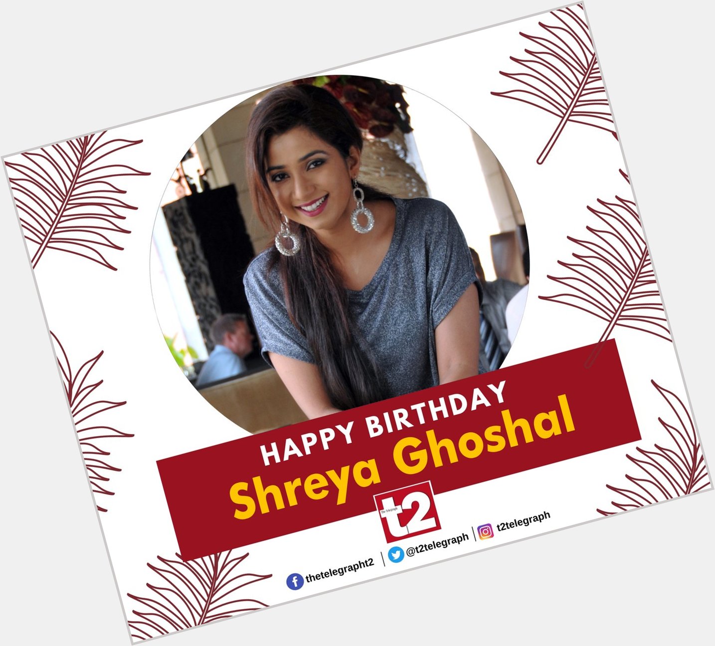 Magical, magnetic and mellifluous. That\s Shreya Ghoshal and her voice. Happy birthday! 