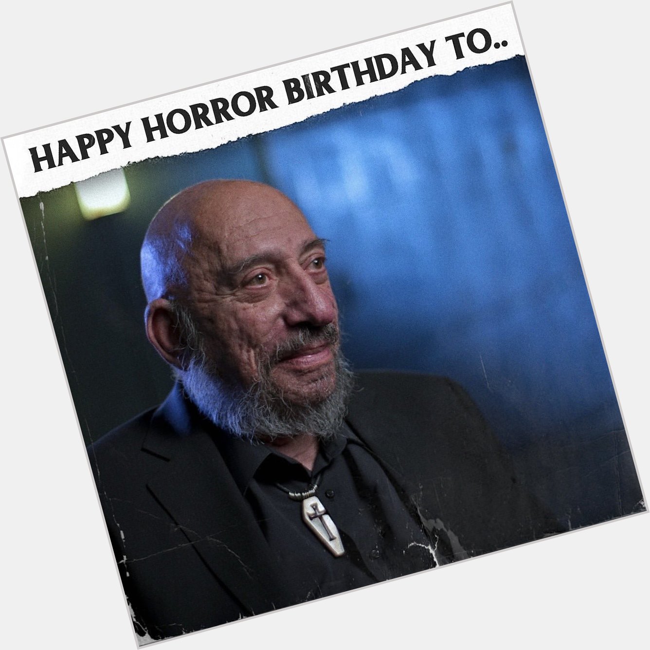 Happy Horror Birthday to the late SID HAIG - born in 1939 