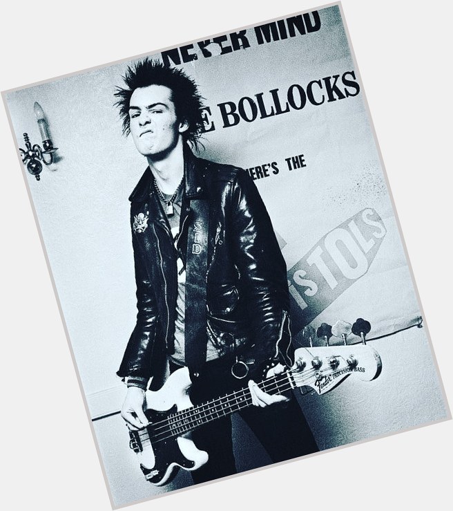 Happy Birthday Sid Vicious, Your legacy will live on forever 