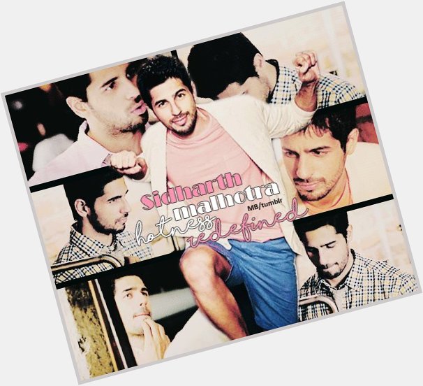 Hottest , Cute , Charming , Talented , Selfmade Happy Birthday Sidharth Malhotra Lots Of Love ! 