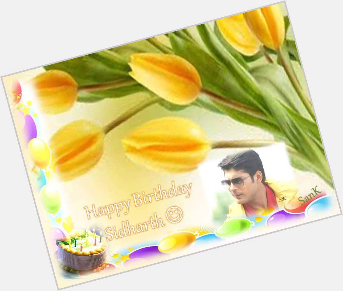  Happy BDay Sid..may all ur wishes come true..have a wonderful bday :)) lots of wishes 2U RockStar 